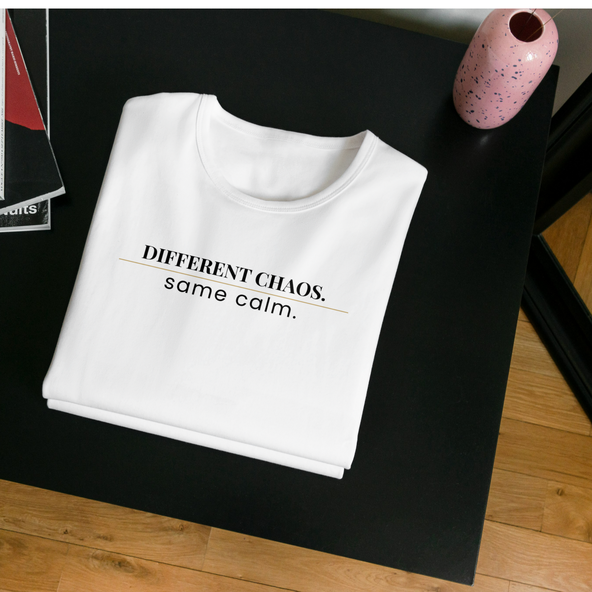 Plainora Calm Tee — “Different Chaos. Same Calm.” (White)